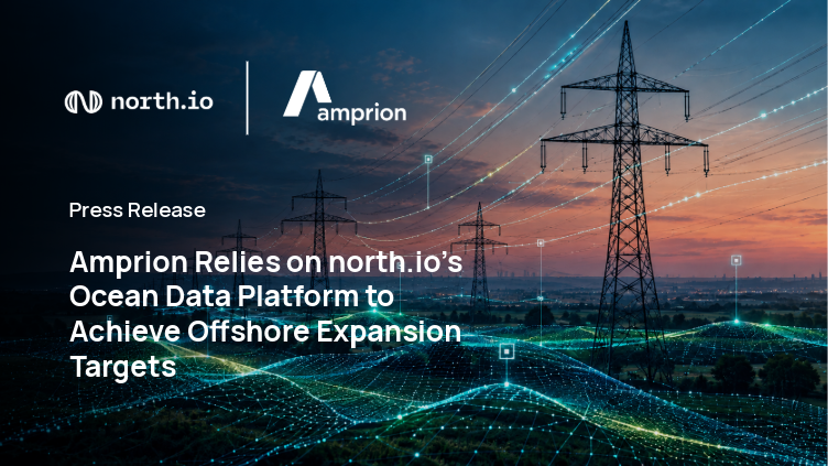Amprion Relies on north.io’s Ocean Data Platform to Achieve Offshore Expansion Targets 
