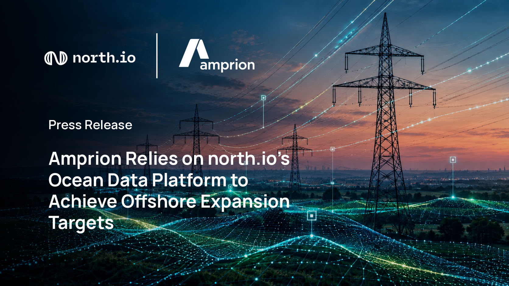 Amprion Relies on north.io’s Ocean Data Platform to Achieve Offshore Expansion Targets 