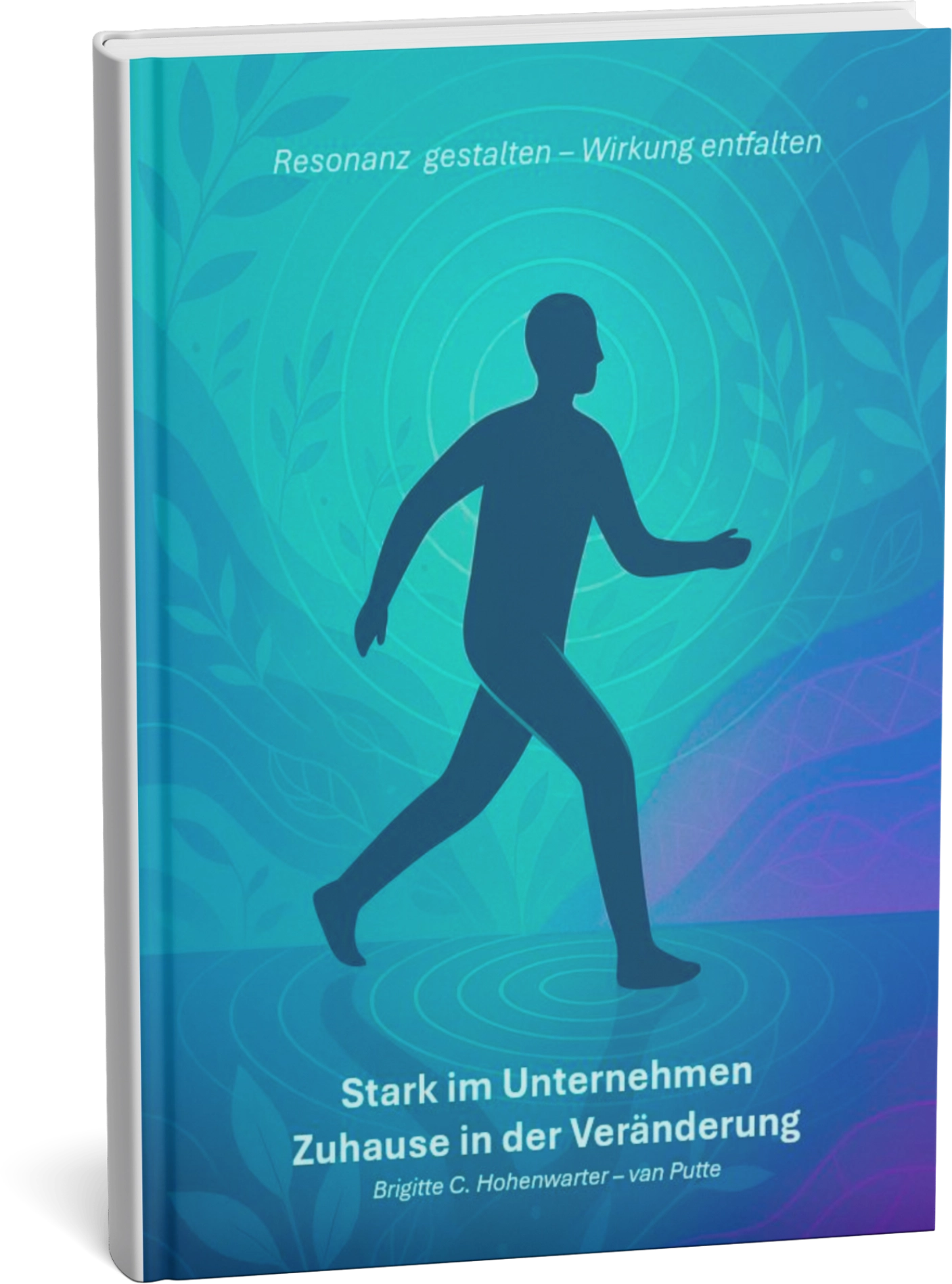 Resonanz gestalten – Wirkung entfalten